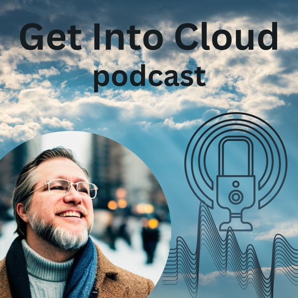 Get Into Cloud podcast cover art